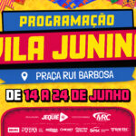 Prefeitura de Jequié divulga programação da Vila Junina na Praça Rui Barbosa 2025