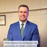 Flávio Santana Prefeito de Jequié substitui secretários de Saúde e Governo